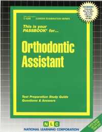 Orthodontic Assistant (Passbooks Study Guide: Career Examination) （SPI STG）