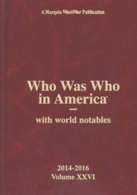 Who Was Who in America 2014-2016 : With World Notables (Who Was Who in America) 〈26〉