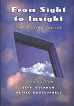 From Sight to Insight with Infotrac : The Writing Process （7TH）