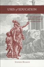 Uses of Education : Readings in Enlightenment in England (Bucknell Studies in Eighteenth-century Literatiure and Culture) （1ST）