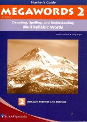 Decoding, Spelling, and Understanding Multisyllabic Words : Common Prefixes and Suffixes (Megawords) （2 TCH）