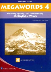 Decoding, Spelling, and Understanding Multisyllabic Words : Advanced Suffixes (Megawords) （2 SPI TCH）