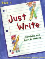Just Write Book 1 : Creativity and Craft in Writing （Student）