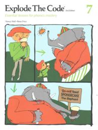 Explode the Code 7 : Essential Lessons for Phonics Mastery （2ND）