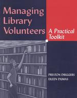 Managing Library Volunteers : A Practical Toolkit (Ala Editions)