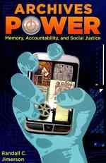 Archives Power: Memory, Accountability, and Social Justice