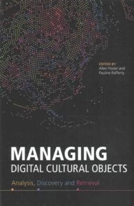 Managing Digital Cultural Objects : Analysis, Discovery and Retrieval
