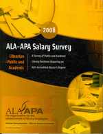 ALA-APA Salary Survey: Librarian - Public and Academic 2008 : American Library Association-Allied Professional Association: the Organization for the A