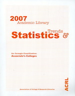 Academic Library Trends and Statistics for Carnegie Classification 2007 : Associate's Colleges