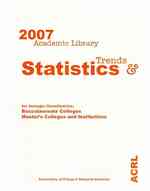 Academic Library Trends and Statistics for Carnegie Classification 2007 : Baccalaureate Colleges, Master's Colleges and Institutions