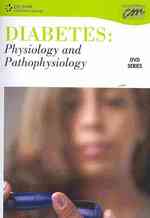 Diabetes : Physiology and Pathophysiology (Diabetes: Physiology and Pathophysiology) （1 DVD/CDR）