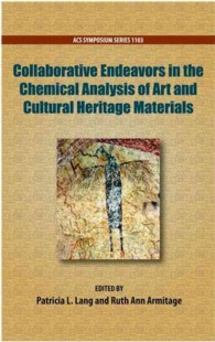 Collaborative Endeavors in the Chemical Analysis of Art and Cultural Heritage Materials (Acs Symposium Series)