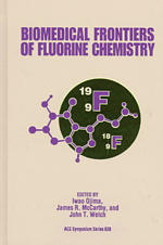 Biomedical Frontiers in Fluorine Chemistry (Acs Symposium S.)