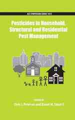Pesticides in Household, Structural and Residential Pest Management (An American Chemical Society Publication)