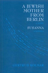 Jewish Mother from Berlin and Susanna : A Novel
