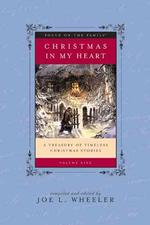 Christmas in My Heart : A Treasury of Timeless Christmas Stories (Focus on the Family Presents) 〈9〉