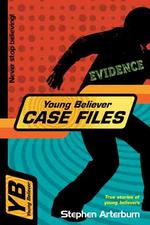 Young Believer Case Files : True Stories of Young Believers