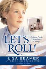 Let's Roll : Ordinary People, Extraordinary Courage