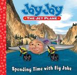 Spending Time with Big Jake (Jay Jay the Jet Plane)