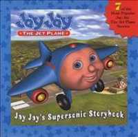 Jay Jay's Supersonic Storybook (Jay Jay the Jet Plane)