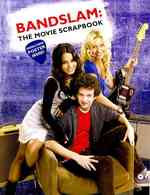 Bandslam: The Movie Scrapbook