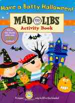 Have a Batty Halloween! (Mad Libs Activity Book) （ACT CLR）