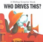 Who Drives This? (Sliding Surprise Books) （BRDBK）