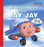 Jay Jay the Jet Plane : Hide-And-Seek with Jay Jay （BRDBK）