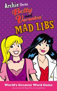 Archie Loves Betty and Veronica Mad Libs (Archie Comics) （ACT CSM）