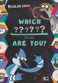 Which Dude Are You? (Regular Show) （CSM）