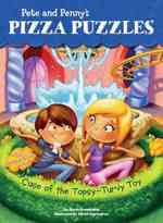 Case of the Topsy-Turvy Toy (Pete and Penny's Pizza Puzzles)