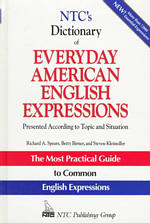 Ntc's Dictionary of Everyday American English Expressions : Presented According to Topic and Situation (Ntc Language Dictionaries)