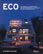 Eco : An Essential Sourcebook for Environmentally Friendly Design and Decoration