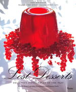 Lost Desserts : Delicious Indulgences of the Past, Recipes from Legencary restaurants and Famous Chefs