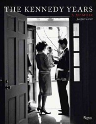 The Kennedy Years : A Memoir