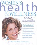 Women's Health and Wellness 2003 : Real Life Solutions