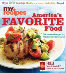 MyRecipes America's Favorite Food : 200 Top-Rated Recipes from the Country's Best Magazines