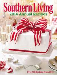 Southern Living Annual Recipes 2014 : Over 750 Recipes from 2014! (Southern Living Annual Recipes)