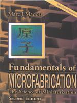 Fundamentals of Microfabrication : The Science of Miniaturization （2 SUB）