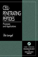 Cell-Penetrating Peptides : Processes and Applications (Pharmacology and Toxicology: Basic and Clinical Aspects)