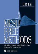 Mesh Free Methods : Moving Beyond the Finite Element Method
