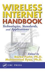 無線インターネット・ハンドブック<br>Wireless Internet Handbook : Technologies, Standards, and Applications (Internet and Communications)