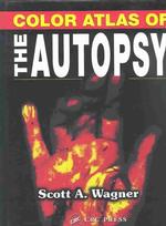 剖検カラーアトラス<br>Color Atlas of the Autopsy