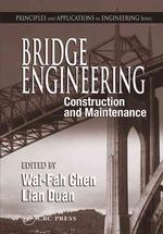 Bridge Engineering : Construction and Maintenance (Principles and Applications in Engineering)