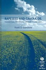 Rapeseed and Canola Oil : Production. Processing, Properties, and Uses