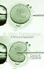 In Vitro Fertilization : A Practical Approach （3TH）