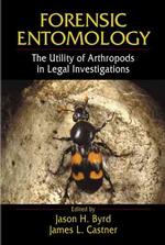 Forensic Entomology : The Utility of Arthropods in Legal Investigations