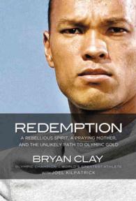 Redemption : A Rebellious Spirit, a Praying Mother, and the Unlikely Path to Olympic Gold