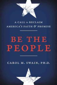 Be the People : A Call to Reclaim America's Faith and Promise