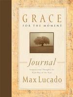 Grace for the Moment Journal : Inspirational Thoughts for Each Day of the Year